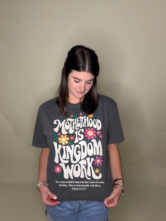 Motherhood Is Kingdom Work Tee