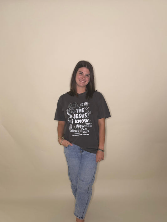 The Jesus I Know Now Tee