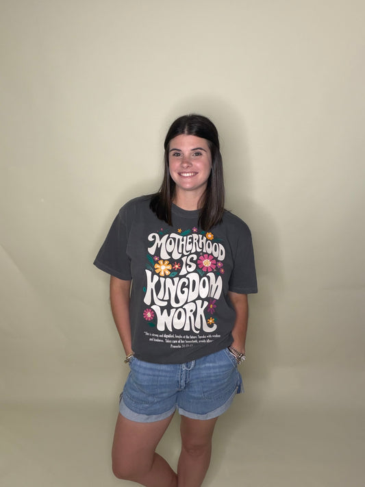 Motherhood Is Kingdom Work Tee